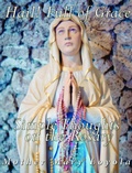 Cover: Hail! Full of Grace, Simple Thoughts on the Rosary - Charles River Editors