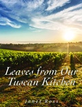 Cover: Leaves from Our Tuscan Kitchen - Charles River Editors