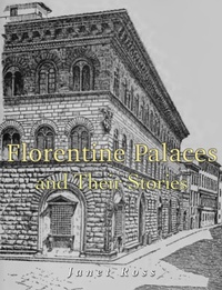 Abbildung von: Florentine Palaces and Their Stories - Charles River Editors