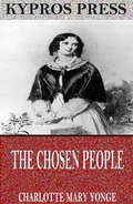 Cover: The Chosen People: A Compendium of Sacred and Church History for School-Children - Charles River Editors