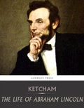 Cover: The Life of Abraham Lincoln - Charles River Editors