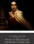 Cover: The Way of Perfection and Conceptions of Divine Love - Charles River Editors