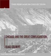 Enlarge image Cover: Chicago and the Great Conflagration - Charles River Editors