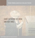 Cover: Saint Catherine of Siena and Her Times - Charles River Editors