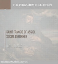 Abbildung von: Saint Francis of Assisi, Social Reformer - Charles River Editors