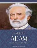 Cover: The Life of General Robert E. Lee - Charles River Editors