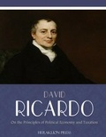 Cover: On The Principles of Political Economy and Taxation - Charles River Editors