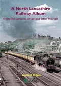 Cover: A North Lancashire Railway Album - Cumbrian Railways Association
