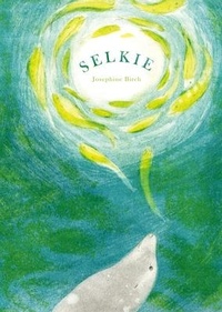 Enlarge image Cover: Selkie - Starfish Bay Children's Books