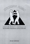 Cover: Sticking Arms Sensitivity Drills and Explosive Fighting Applications: v. 2 - Lexilore Publications