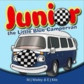 Cover: Junior the Little Blue Campervan - Little Blue Campervan Publishing