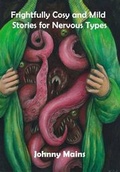 Cover: Frightfully Cosy and Mild Stories for Nervous Types - Shadow Publishing