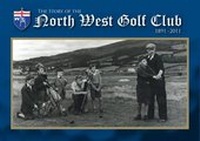 Abbildung von: The Story of the North West Golf Club - North West Golf Club