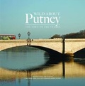 Cover: Wild About Putney - Unity Print and Publishing Ltd