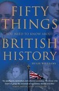 Cover: Fifty Things You Need To Know About British History - Collins
