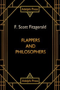 Enlarge image Cover: Flappers and Philosophers - Adelphi Press