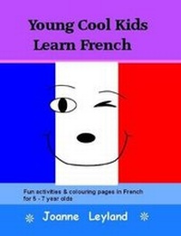 Abbildung von: Young Cool Kids Learn French - Cool Kids Publishing Group Ltd