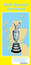 Cover: Golf Around Scotland - Cartographic Consultants