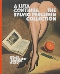 Cover: A Luta Continua: The Sylvio Perlstein Collection - Hauser & Wirth