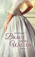 Cover: Braut wider Willen - Gerth Medien