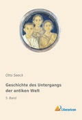 Cover: Geschichte des Untergangs der antiken Welt - Literaricon Verlag
