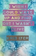 Cover: I Wish I Could Wake Up and Find Out I Wasn't Alive - Becomeshakeaspeare.com