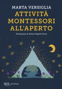 Abbildung von: Attività Montessori all'aperto - BUR Parenting;Rizzoli