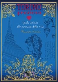 Abbildung von: Torino preziosa. Guida storica alle curiosità della città - Historia;Yume