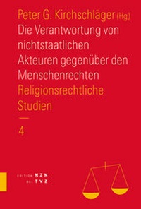 Abbildung von: Die Verantwortung von nichtstaatlichen Akteuren gegenüber den Menschenrechten - Theologischer Verlag Zürich