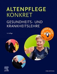 Abbildung von: Altenpflege konkret Gesundheits- und Krankheitslehre - Urban & Fischer
