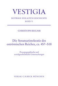 Abbildung von: Die Senatsaristokratie des oströmischen Reiches, ca. 457-518 - C.H.BECK