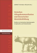 Cover: Zwischen Alltagskommunikation und literarischer Identit&auml;tsbildung - Franz Steiner Verlag
