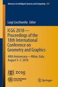 Enlarge image Cover: ICGG 2018 - Proceedings of the 18th International Conference on Geometry and Graphics - Springer
