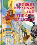 Cover: Robert Delaunay and the City of Lights - Kehrer Verlag