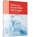 Cover: Schutz vor Arzneimittelf&auml;lschungen - ECV Editio Cantor Verlag GmbH