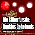Cover: Die Silberf&uuml;rstin: Dunkles Geheimnis - Edition Wannenbuch