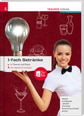 Cover: 1-fach Getr&auml;nke in Theorie und Praxis inkl. digitalem Zusatzpaket - Ausgabe Deutschland - Trauner Verlag