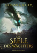 Cover: Die Seele des W&auml;chters - Drachenmond Verlag GmbH