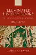 Cover: Illuminated History Books in the Anglo-Norman World, 1066-1272 - OUP eBook