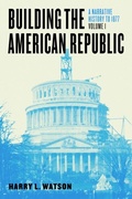 Abbildung von: Building the American Republic, Volume 1 - University of Chicago Press