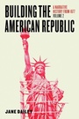 Cover: Building the American Republic, Volume 2 - University of Chicago Press