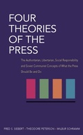 Cover: Four Theories of the Press - University of Illinois Press