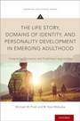 Cover: The Life Story, Domains of Identity, and Personality Development in Emerging Adulthood - OUP eBook