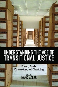 Enlarge image Cover: Understanding the Age of Transitional Justice - Rutgers University Press