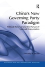 Cover: China's New Governing Party Paradigm - Routledge