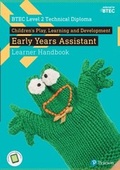 Cover: BTEC Level 2 Technical Diploma Children's Play, Learning and Development Early Years Assistant Learner Handbook with ActiveBook - Pearson Education Limited