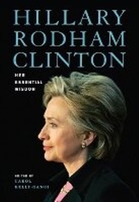 Enlarge image Cover: Hillary Rodham Clinton: Her Essential Wisdom - Sterling