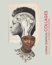 Abbildung von: Lorna Simpson Collages - Chronicle Books LLC