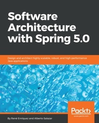 Enlarge image Cover: Software Architecture with Spring 5.0 - Packt Publishing