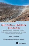 Cover: Metals And Energy Finance: Application Of Quantitative Finance Techniques To The Evaluation Of Minerals, Coal And Petroleum Projects - World Scientific Europe Ltd